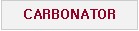 CARBONATOR