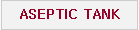 ASEPTIC TANK