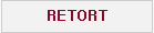 RETORT