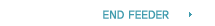 END FEEDER